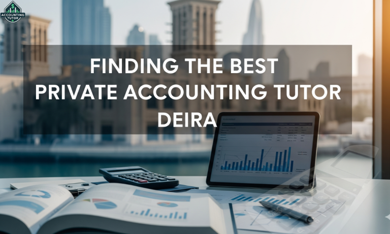 Private Accounting Tutor Deira