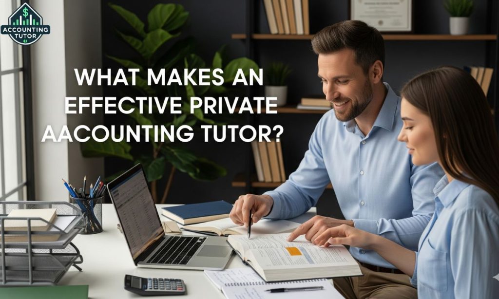 What Makes an Effective Private Accounting Tutor?
